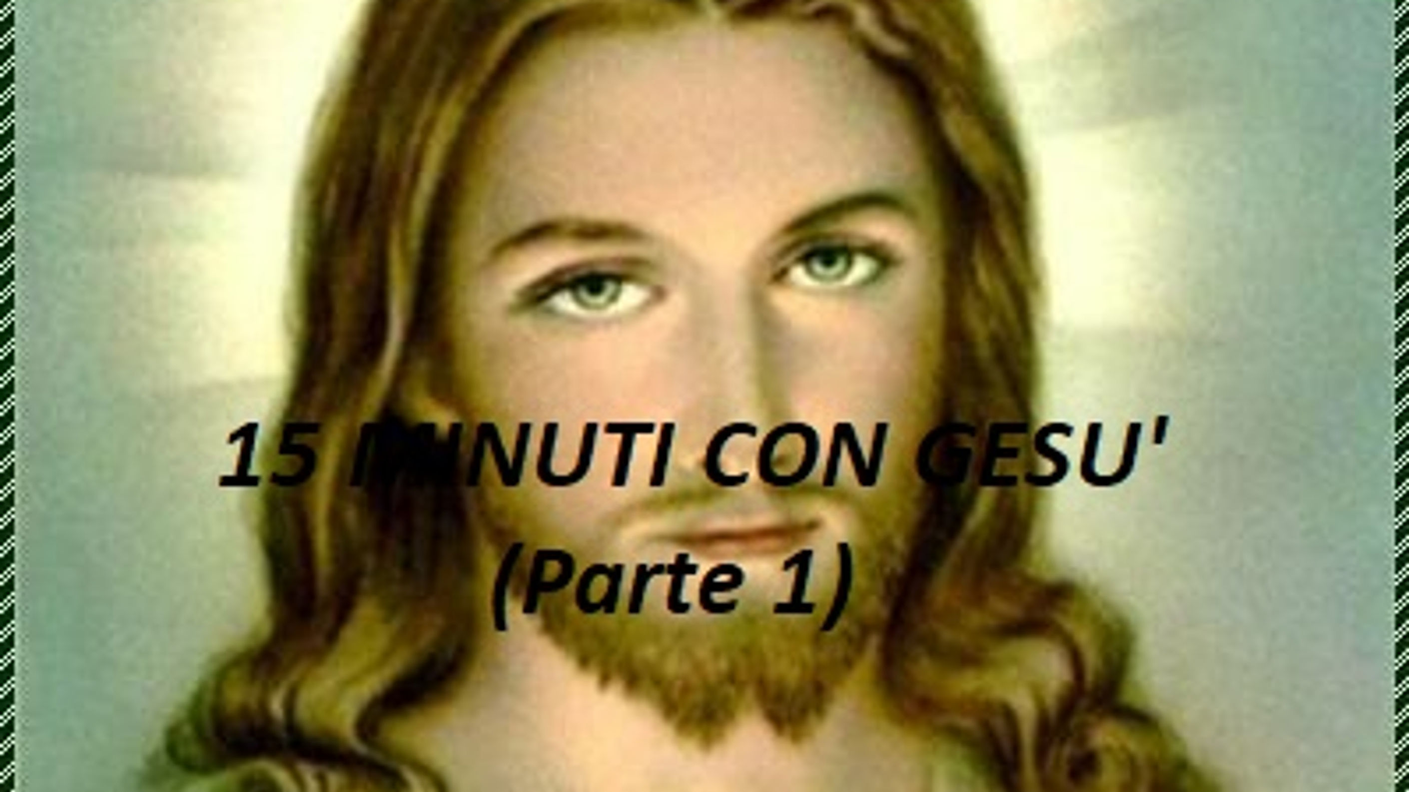 15 minuti con Gesù